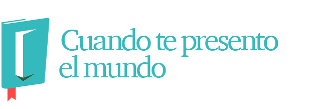 Cuando te presento el mundo